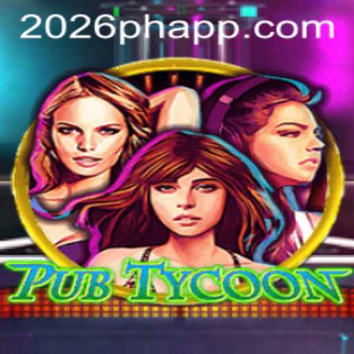 Discover the Exciting World of PubTycoon and Navigate the Competitive Landscape of 2026PH.COM